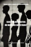 Sujeitos De Direitos Ou Inimigos Do Estado? (eBook, ePUB)