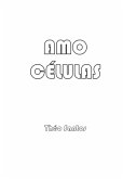 Amo Células (eBook, ePUB)