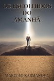 Os Escolhidos Do Amanhã (eBook, ePUB)