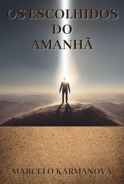 Os Escolhidos Do Amanhã (eBook, ePUB)