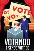 Votando E Sendo Votado (eBook, ePUB)