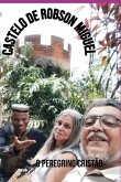 Castelo De Robson Miguel (eBook, ePUB)