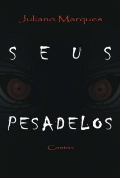 Seus Pesadelos (eBook, ePUB) - Marques, Juliano