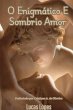 O Enigmático E Sombrio Amor (eBook,... - Bild 1