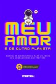 Meu Amor É De Outro Planeta (eBook, ePUB)