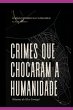 Os Crimes Que Chocaram A Humanidade... - Bild 1