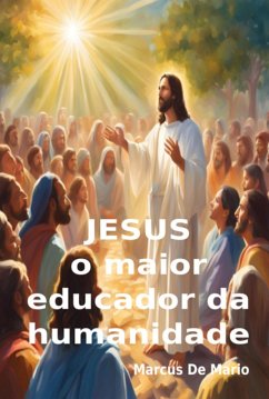 Cover Jesus, O Maior Educador Da Humanidade (eBook, ePUB)