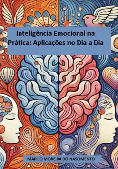 Cover Inteligência Emocional Na Prática: Aplicações No Dia A Dia (eBook, ePUB)