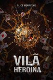 Vilã Ou Heroína? (eBook, ePUB) Vilã Ou Heroína? (eBook, ePUB)