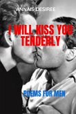 I Will Kiss You Tenderly (eBook, ePUB)