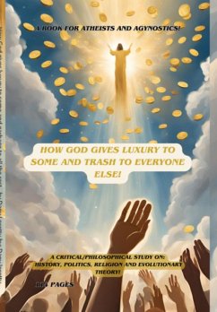 How God Gives Luxury To Some And Trash To Everyone Else (eBook, ePUB) - Lorettu, Dany