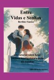 Entre Vidas E Sonhos (eBook, ePUB)
