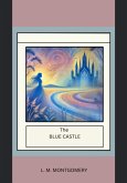 The Blue Castle (eBook, ePUB)