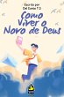 Como Viver O Novo De Deus (eBook, ePUB) - Bild 1