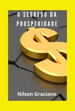 O Segredo Da Prosperidade (eBook, ePUB) Cover O Segredo Da Prosperidade (eBook, ePUB)
