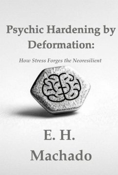 Psychic Hardening By Deformation: (eBook, ePUB) - E Machado, H.