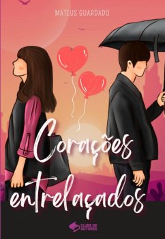 Corações Entrelaçados (eBook, ePUB) - Guardado, Mateus