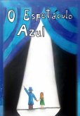 O Espetáculo Azul (eBook, ePUB)