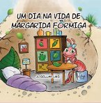 Um Dia Na Vida De Margarida Formiga (eBook, ePUB)