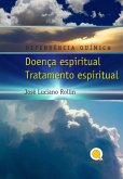 Dependência Química: Doença Espiritual, Tratamento Espiritual (eBook, ePUB)