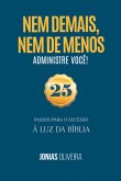 Nem De Mais, Nem De Menos: Administre Você (eBook, ePUB)