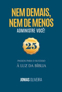 Cover Nem De Mais, Nem De Menos: Administre Você (eBook, ePUB)