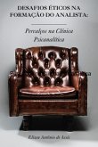 Desafios Éticos Na Formação Do Analista: (eBook, ePUB) Desafios Éticos Na Formação Do Analista: (eBook, ePUB)