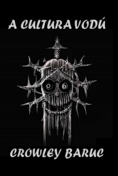 A Cultura Vodú (eBook, ePUB) A Cultura Vodú (eBook, ePUB)