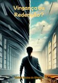 Vingança Ou Redenção? (eBook, ePUB)