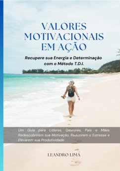 Valores Motivacionais Em Ação (eBook, ePUB) - Lima, Leandro