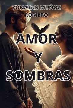 Amor Y Sombras (eBook, ePUB) - Romero, Yonatan Muñoz