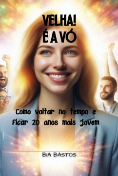 Cover Velha! É A Vó. (eBook, ePUB)