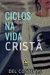 Ciclos Na Vida Cristã (eBook, ePUB) - Bild 1