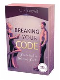 Breaking Your Code Breaking Your Code