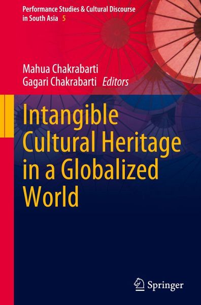 Intangible Cultural Heritage in a Globalized World Intangible Cultural Heritage in a Globalized World