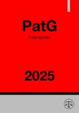 Patentgesetz - PatG 2025 Patentgesetz - PatG 2025