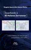 Desenhando a EE Helena Zerrenner (eBook, ePUB) Desenhando a EE Helena Zerrenner (eBook, ePUB)