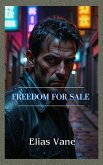 Freedom for Sale (eBook, ePUB) Freedom for Sale (eBook, ePUB)