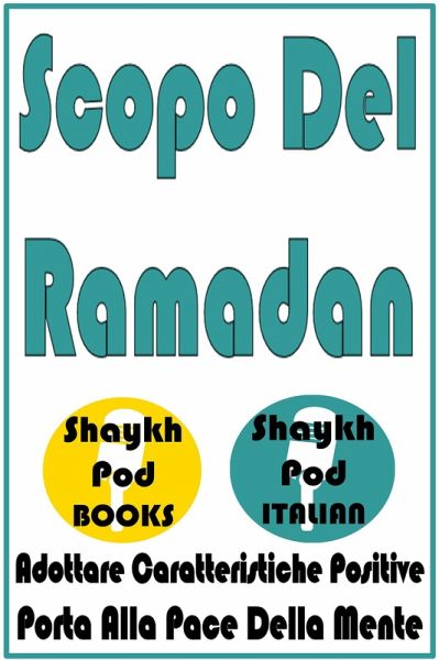 Scopo del Ramadan (eBook, ePUB) Scopo del Ramadan (eBook, ePUB)