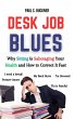 Desk Job Blues: Why Sitting Is... - Bild 1