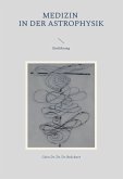 Medizin in der Astrophysik Medizin in der Astrophysik