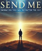 Send Me Embracing the Call No Matter the Cost (eBook, ePUB)