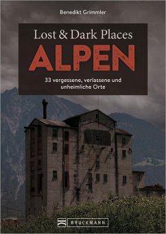 Lost & Dark Places Alpen (eBook, ePUB) - Grimmler, Benedikt