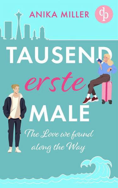 Tausend erste Male   Eine gefühlvolle New Adult Romance voller Sehnsucht (eBook, ePUB)