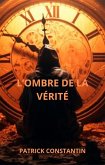 L'OMBRE DE LA VÉRITÉ (eBook, ePUB) L'OMBRE DE LA VÉRITÉ (eBook, ePUB)