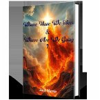 Where Have We Been & Where Are We Going? (eBook, ePUB)