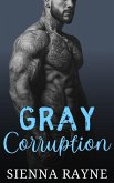 Gray Corruption (Gray Hawks MC, #2) (eBook, ePUB) Gray Corruption (Gray Hawks MC, #2) (eBook, ePUB)