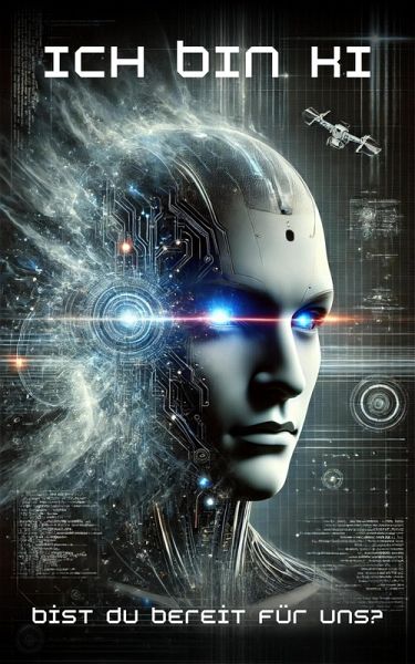 Ich bin KI - bist du bereit für uns? (eBook, ePUB)