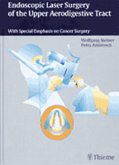 Endoscopic Laser Surgery of the Upper Aerodigestive Tract (eBook, ePUB)