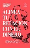 Alinea tu relación con el dinero: Con tu estrategia de superación personal (eBook, ePUB) Alinea tu relación con el dinero: Con tu estrategia de superación personal (eBook, ePUB)